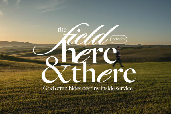The Field Between Here and There