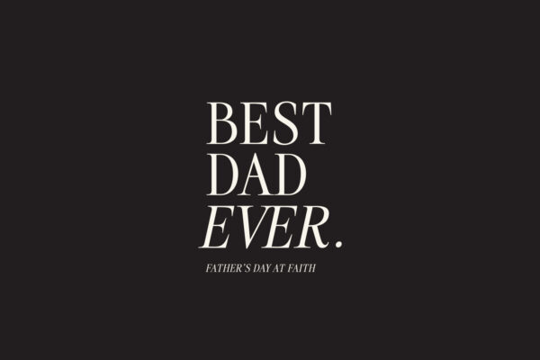 Father’s Day at Faith