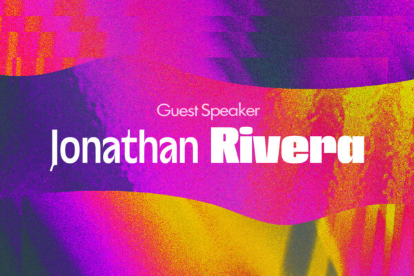 Guest Speaker: Jonathan Rivera