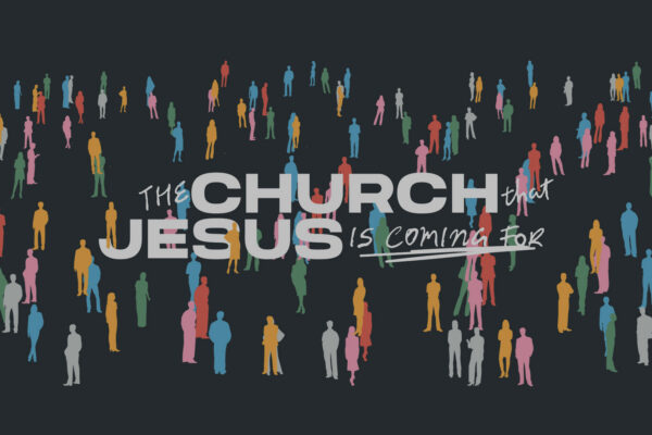 The Church That Jesus is Coming For